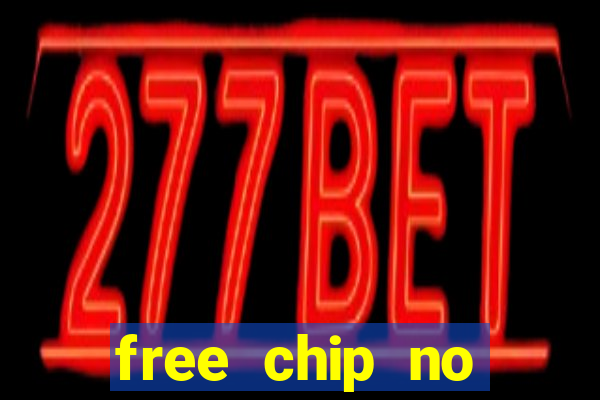 free chip no deposit casino