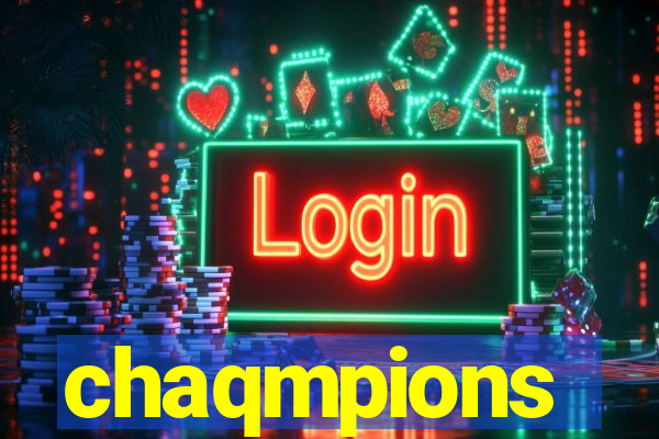 chaqmpions