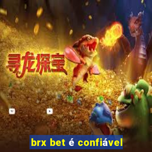 brx bet é confiável