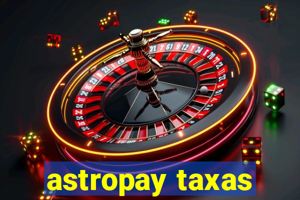 astropay taxas