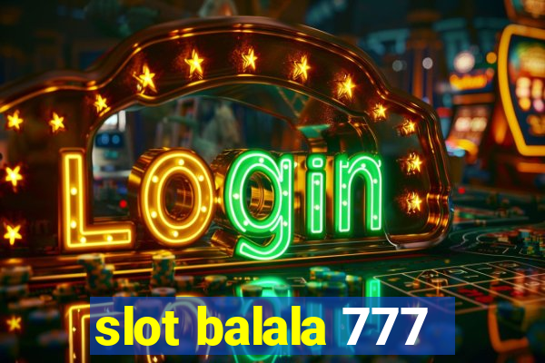 slot balala 777