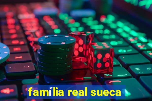 família real sueca