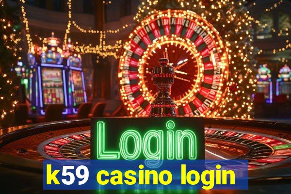 k59 casino login