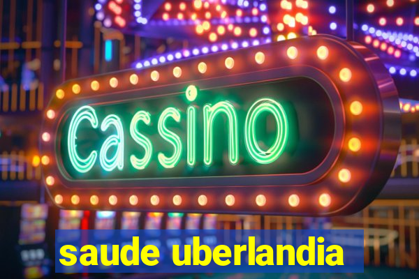 saude uberlandia