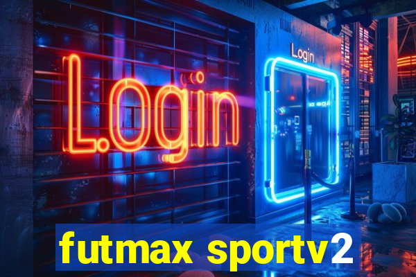 futmax sportv2