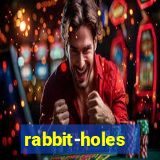 rabbit-holes