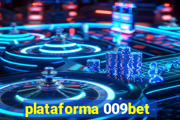 plataforma 009bet