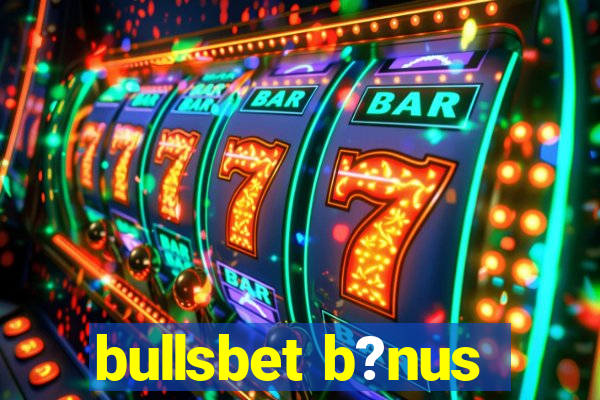 bullsbet b?nus