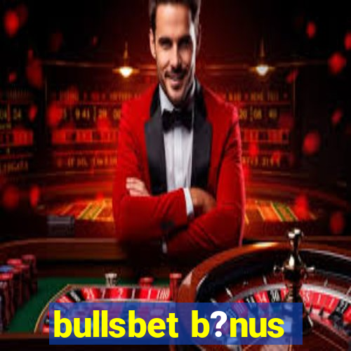 bullsbet b?nus