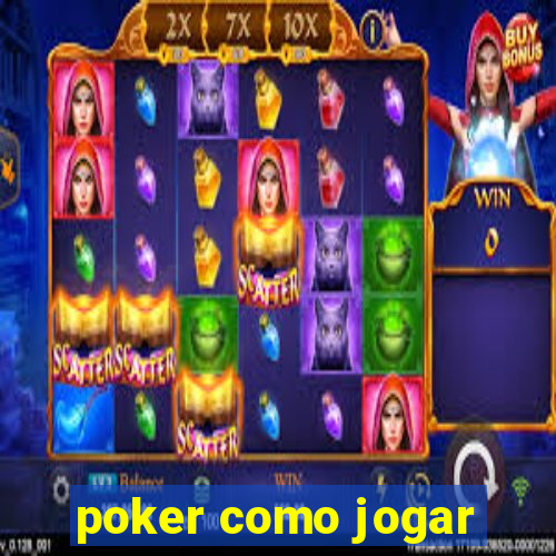 poker como jogar