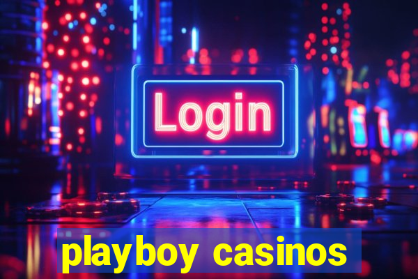 playboy casinos