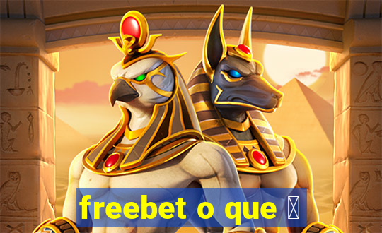 freebet o que 茅