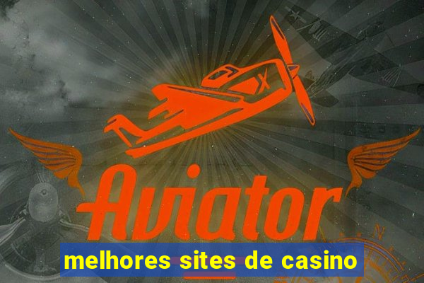 melhores sites de casino