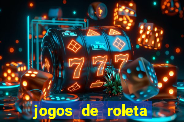 jogos de roleta que ganha dinheiro