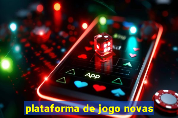 plataforma de jogo novas