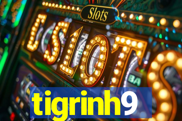 tigrinh9