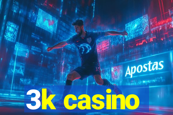 3k casino