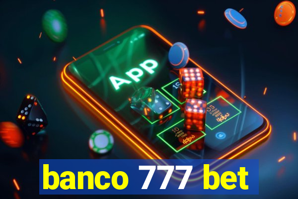 banco 777 bet