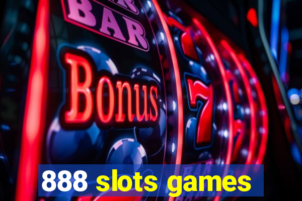 888 slots games