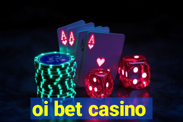 oi bet casino