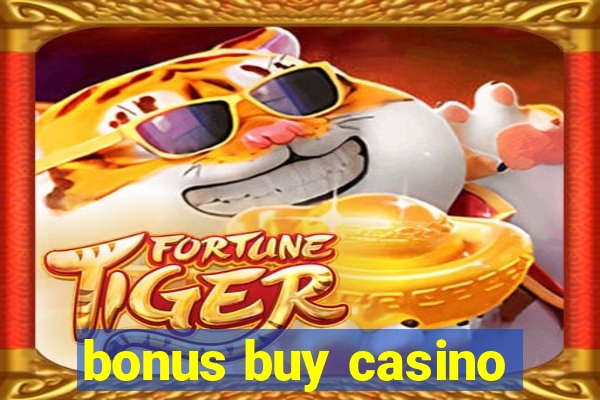 bonus buy casino