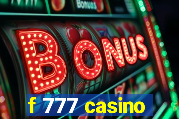 f 777 casino