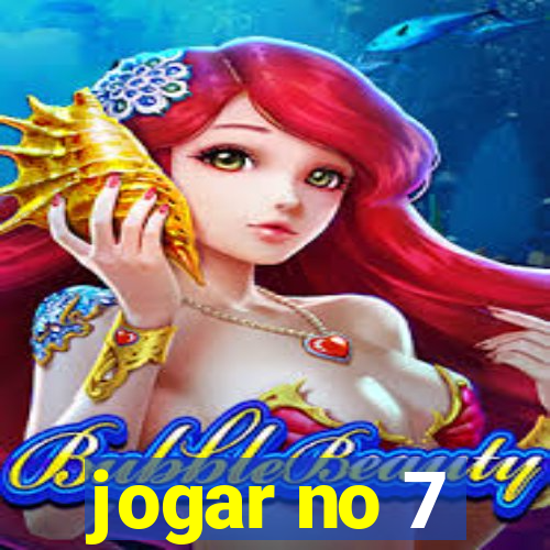 jogar no 7