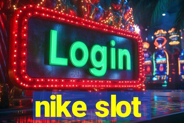 nike slot