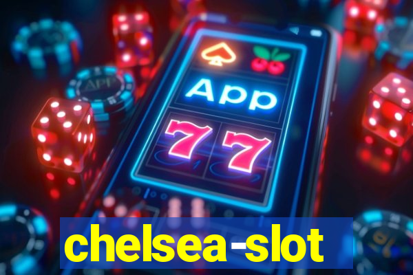 chelsea-slot