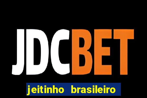 jeitinho brasileiro slot demo