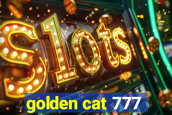 golden cat 777