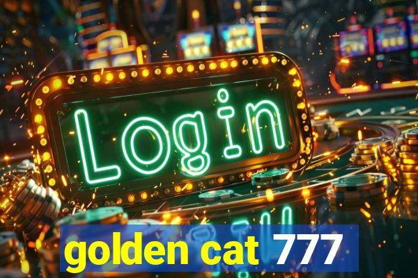 golden cat 777