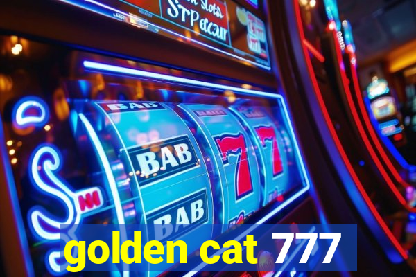 golden cat 777