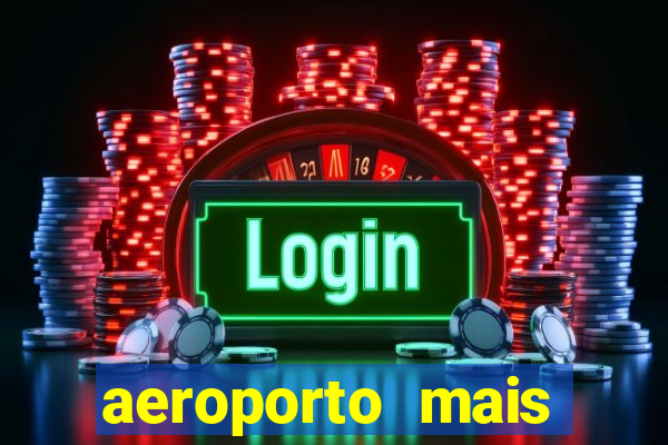 aeroporto mais pr贸ximo de mim