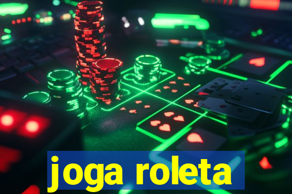 joga roleta