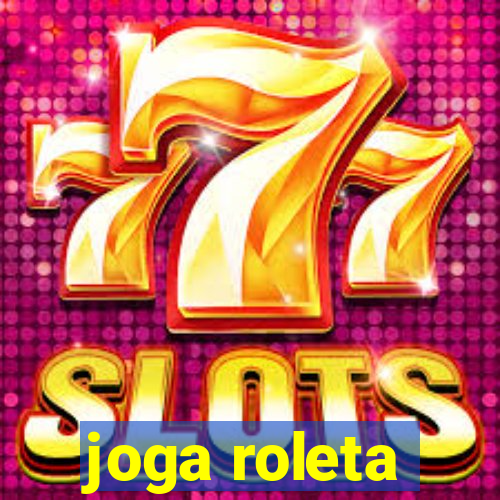 joga roleta