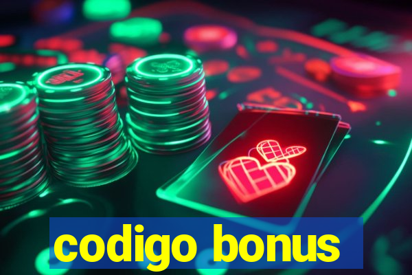 codigo bonus