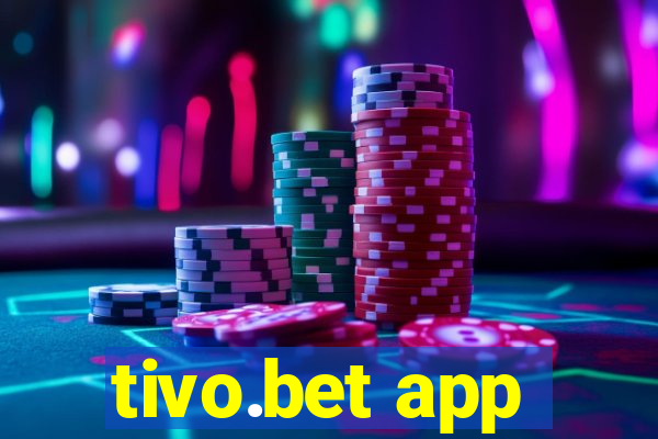 tivo.bet app