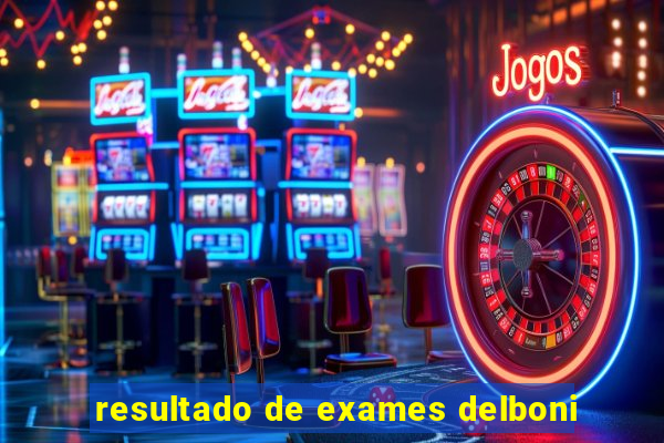 resultado de exames delboni