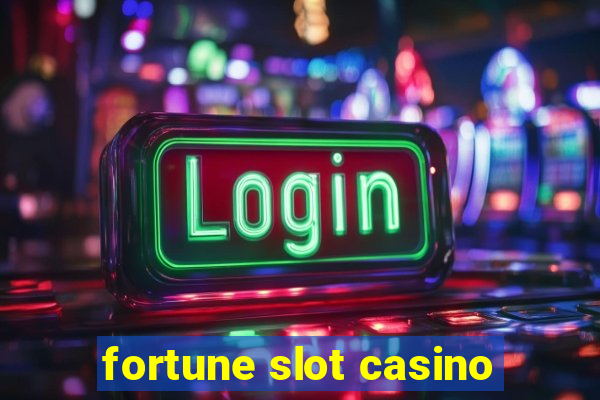 fortune slot casino