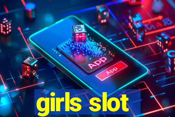 girls slot