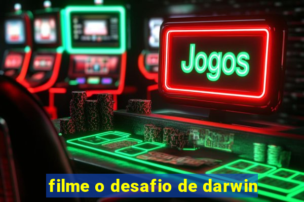 filme o desafio de darwin