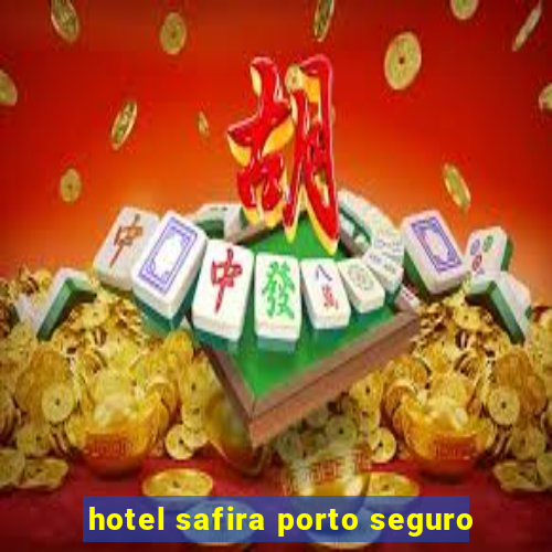 hotel safira porto seguro