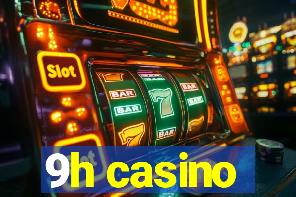 9h casino