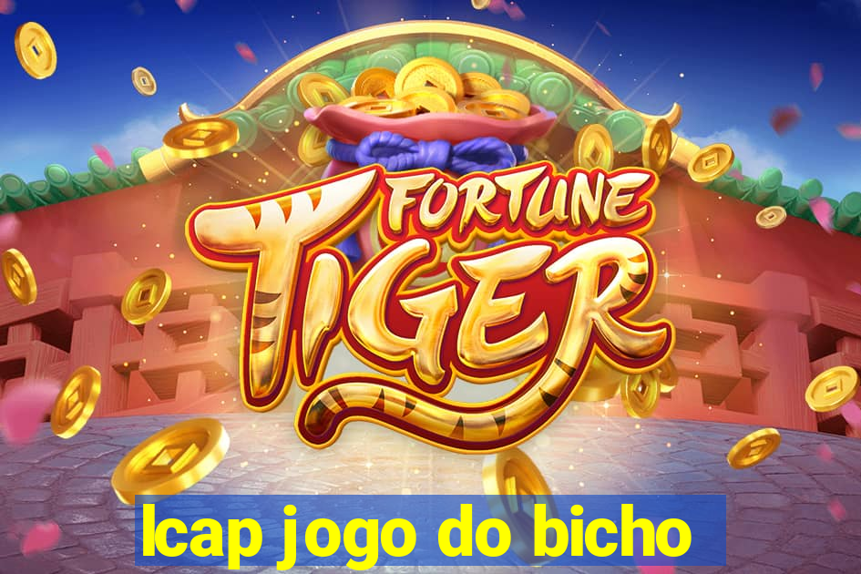 lcap jogo do bicho