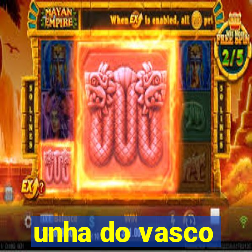 unha do vasco