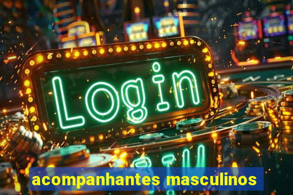 acompanhantes masculinos