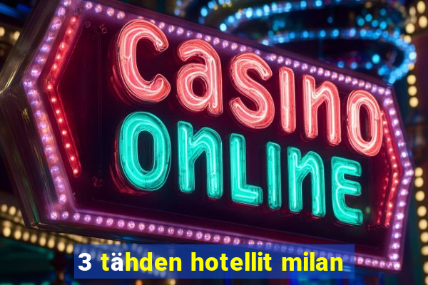 3 tähden hotellit milan