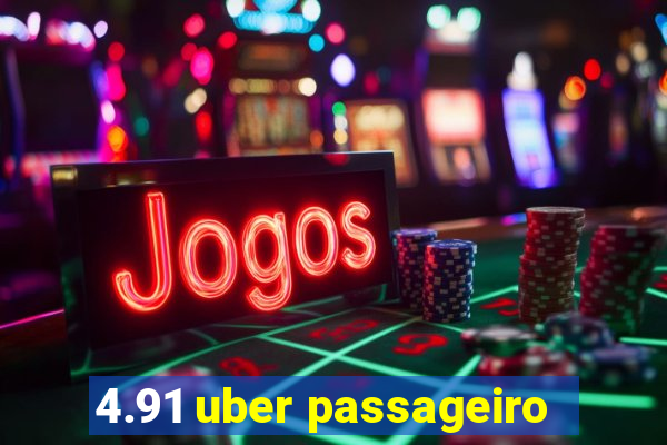 4.91 uber passageiro