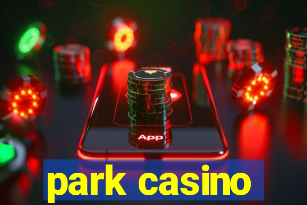 park casino